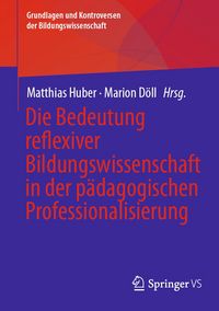 Produktbild: Die Bedeutung reflexiver Bildungswissenschaft in der p&auml;dagogischen Professionalisierung