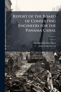 Produktbild: Report of the Board of Consulting Engineers for the Panama Canal