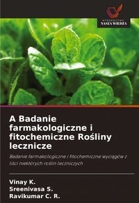 Produktbild: A Badanie farmakologiczne i fitochemiczne Ro&iquest;liny lecznicze