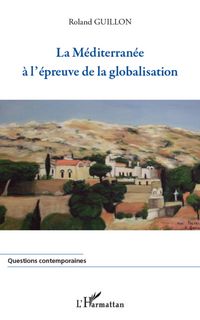 Produktbild: La mediterranee A l'epreuve de la globalisation