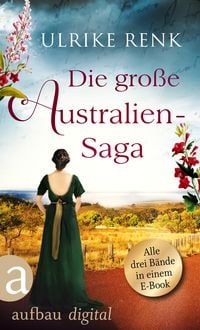 Die große Australien-Saga von Ulrike Renk