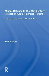 Produktbild: Payne, K: Missile Defense In The 21st Century: Protection Ag