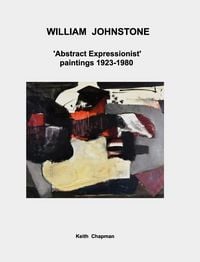 Produktbild: William Johnstone - 'Abstract Expressionist' paintings - 1923 to 1980