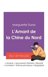Produktbild: R&eacute;ussir son Bac de fran&ccedil;ais 2027 : Analyse du roman L'Amant de la Chine du Nord de Marguerite Duras