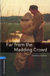 Produktbild: Oxford Bookworms Library: Level 5: Far from the Madding Crowd