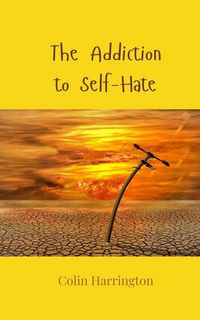 Produktbild: The Addiction to Self-Hate