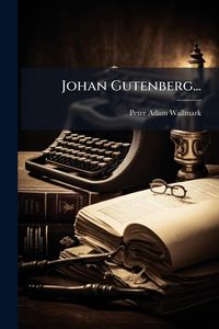 Produktbild: Johan Gutenberg...