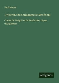 Produktbild: L'histoire de Guillaume le Mar&eacute;chal