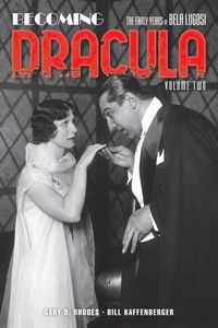 Produktbild: Becoming Dracula: The Early Years of Bela Lugosi, Volume 2