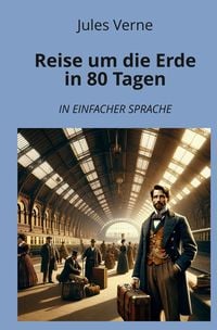 Produktbild: Reise um die Erde in 80 Tagen: In Einfacher Sprache