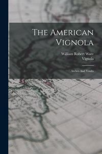 Produktbild: The American Vignola: Arches And Vaults