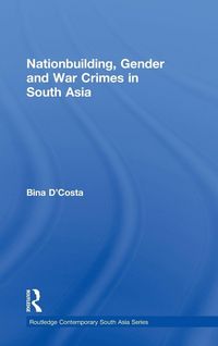 Produktbild: Nationbuilding, Gender and War Crimes in South Asia