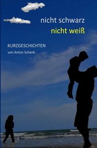 Produktbild: Nicht schwarz, nicht wei&szlig;