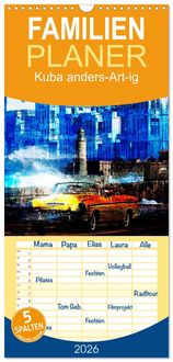 Produktbild: Familienplaner 2026 - Kuba anders-Art-ig mit 5 Spalten (Wandkalender, 21 x 45 cm) CALVENDO