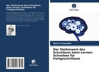 Produktbild: Der Stellenwert des Schreibens beim Lernen: Schreiben f&uuml;r Fortgeschrittene