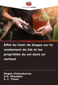 Produktbild: Effet du lisier de biogaz sur le rendement du bl&eacute; et les propri&eacute;t&eacute;s du sol dans un vertisol