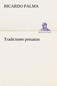 Tradiciones peruanas Ricardo Palma