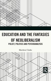 Produktbild: Education and the Fantasies of Neoliberalism