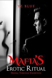 Produktbild: Mafia's Erotic Ritual: Hiding Through Exhibition
