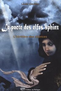 Produktbild: Le pacte des elfes-sphinx 2 : L'h&eacute;riti&egrave;re des silences