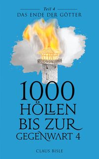 Produktbild: 1000 Höllen bis zur Gegenwart IV