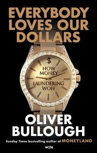 Produktbild: Everybody Loves Our Dollars - How Money Laundering Won