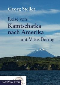 Produktbild: Reise von Kamtschatka nach Amerika mit Vitus Bering