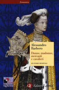 Produktbild: Donne, madonne, mercanti e cavalieri. Sei storie medievali