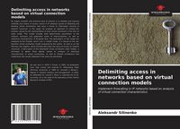 Produktbild: Delimiting access in networks based on virtual connection models