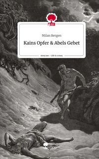 Produktbild: Kains Opfer & Abels Gebet. Life is a Story - story.one