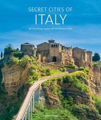 Bild vom Artikel Secret Cities of Italy: 60 Charming Towns Off the Beaten Path vom Autor Thomas Migge