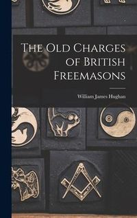 Produktbild: The Old Charges of British Freemasons
