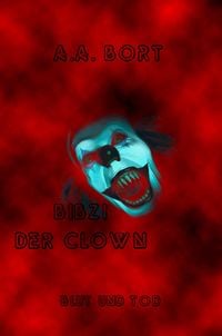 Produktbild: Bibzi der Clown Blut und Tod
