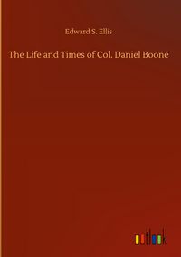 Produktbild: The Life and Times of Col. Daniel Boone