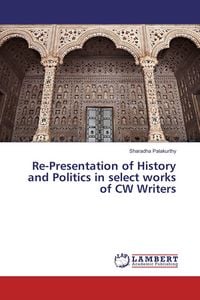 Produktbild: Re-Presentation of History and Politics in select works of CW Writers