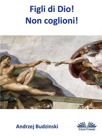 Produktbild: Figli Di Dio! Non Coglioni!