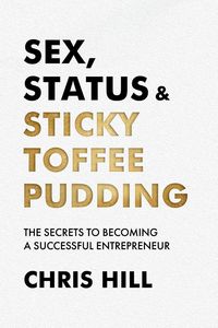 Produktbild: Sex, Status & Sticky Toffee Pudding