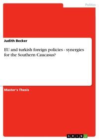 Produktbild: EU and turkish foreign policies - synergies for the Southern Caucasus?