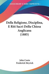 Produktbild: Della Religione, Disciplina, E Riti Sacri Della Chiesa Anglicana (1885)