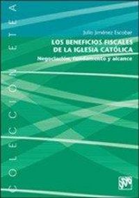 Produktbild: Los beneficios fiscales de la Iglesia Cat&oacute;lica : negociaci&oacute;n, fundamento y alcance
