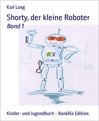 Produktbild: Shorty, der kleine Roboter