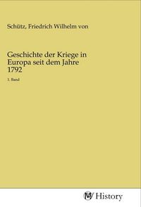 Produktbild: Geschichte der Kriege in Europa seit dem Jahre 1792