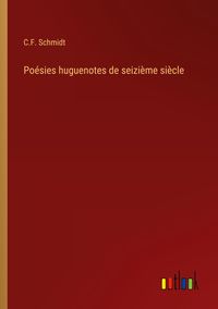Produktbild: Po&eacute;sies huguenotes de seizi&egrave;me si&egrave;cle
