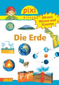 Produktbild: Pixi Wissen 57. 100 mal Wissen und Staunen: Die Erde