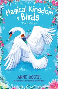 Bild vom Artikel Magical Kingdom of Birds: The Ice Swans vom Autor Anne Booth