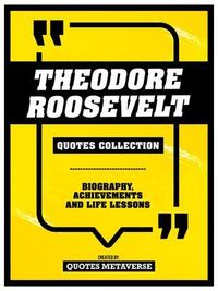 Produktbild: Theodore Roosevelt - Quotes Collection