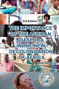 Produktbild: The Importance Of The African Diaspora in The New Decolonization Of Africa - Celso Salles - 2nd Edition