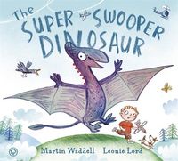 Produktbild: Waddell, M: The Super Swooper Dinosaur