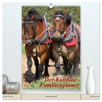 Produktbild: Der Kaltblut-Familienplaner (hochwertiger Premium Wandkalender 2027 DIN A2 hoch), Kunstdruck in Hochglanz