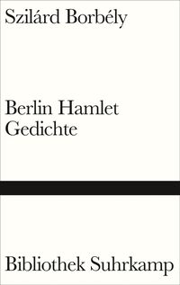 Bild vom Artikel Berlin Hamlet vom Autor Szilárd Borbély